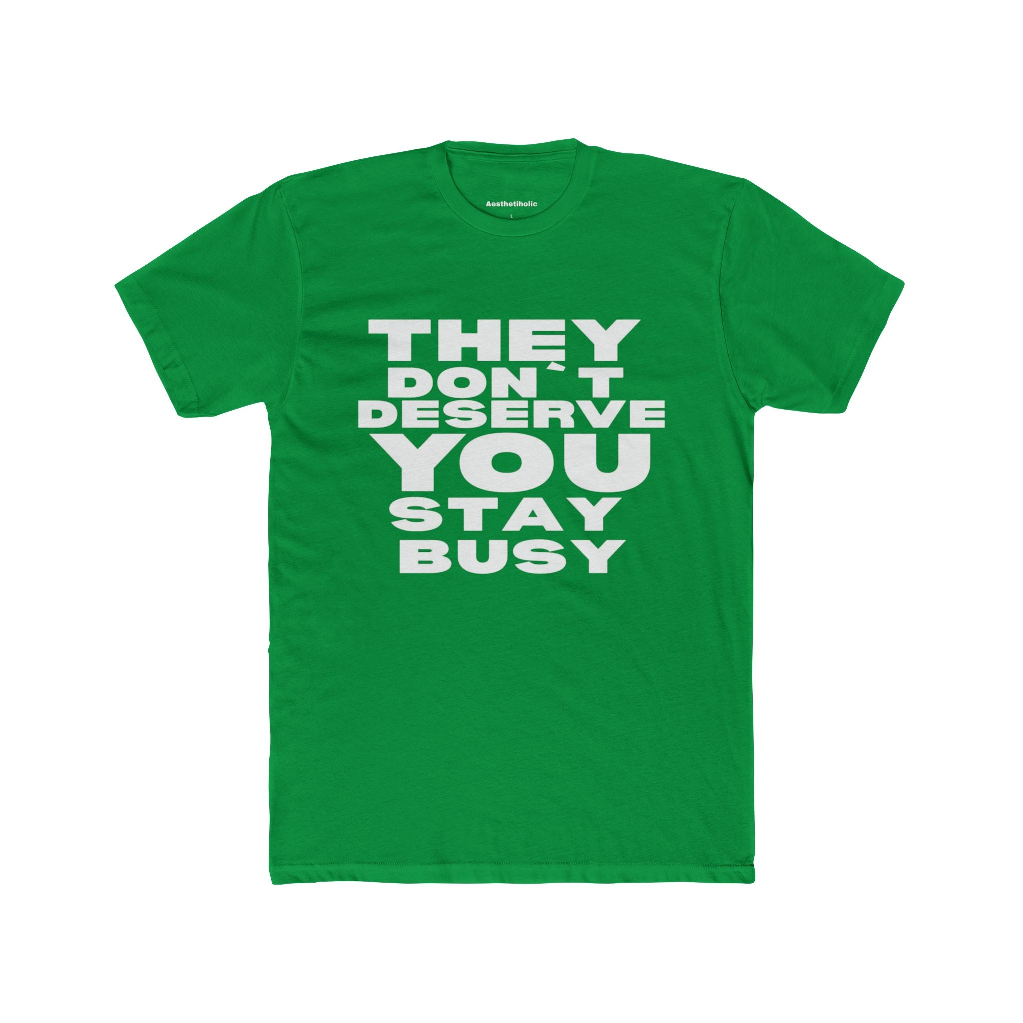 They don’t deserve you Unisex Crew Tee