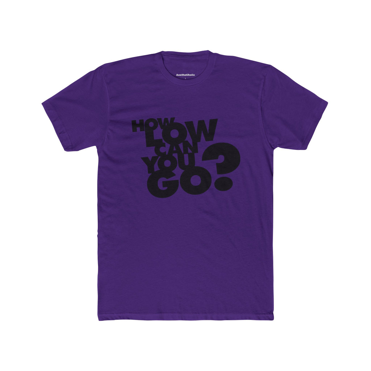 T-shirt col rond unisexe How Low Can You Go