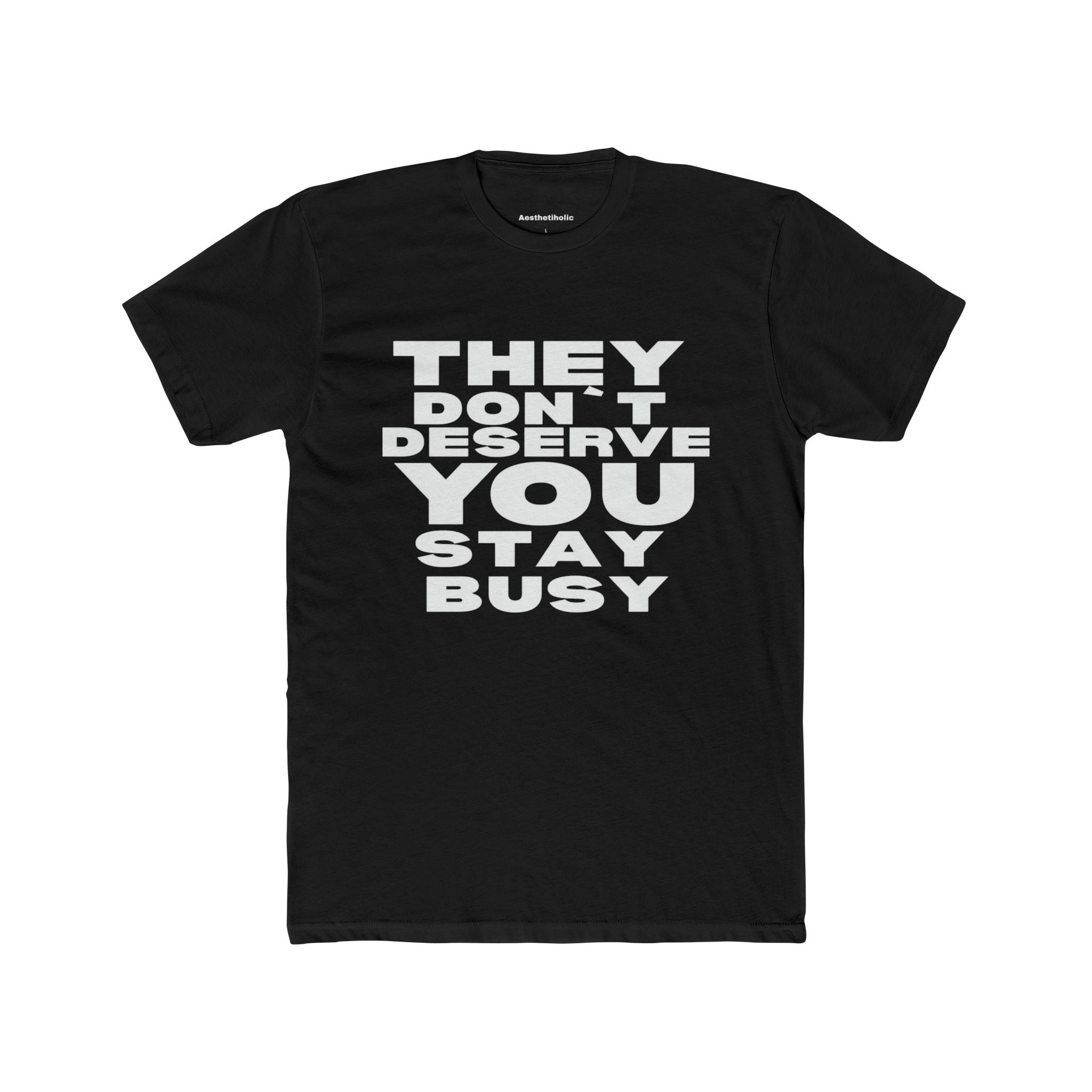 They don’t deserve you Unisex Crew Tee