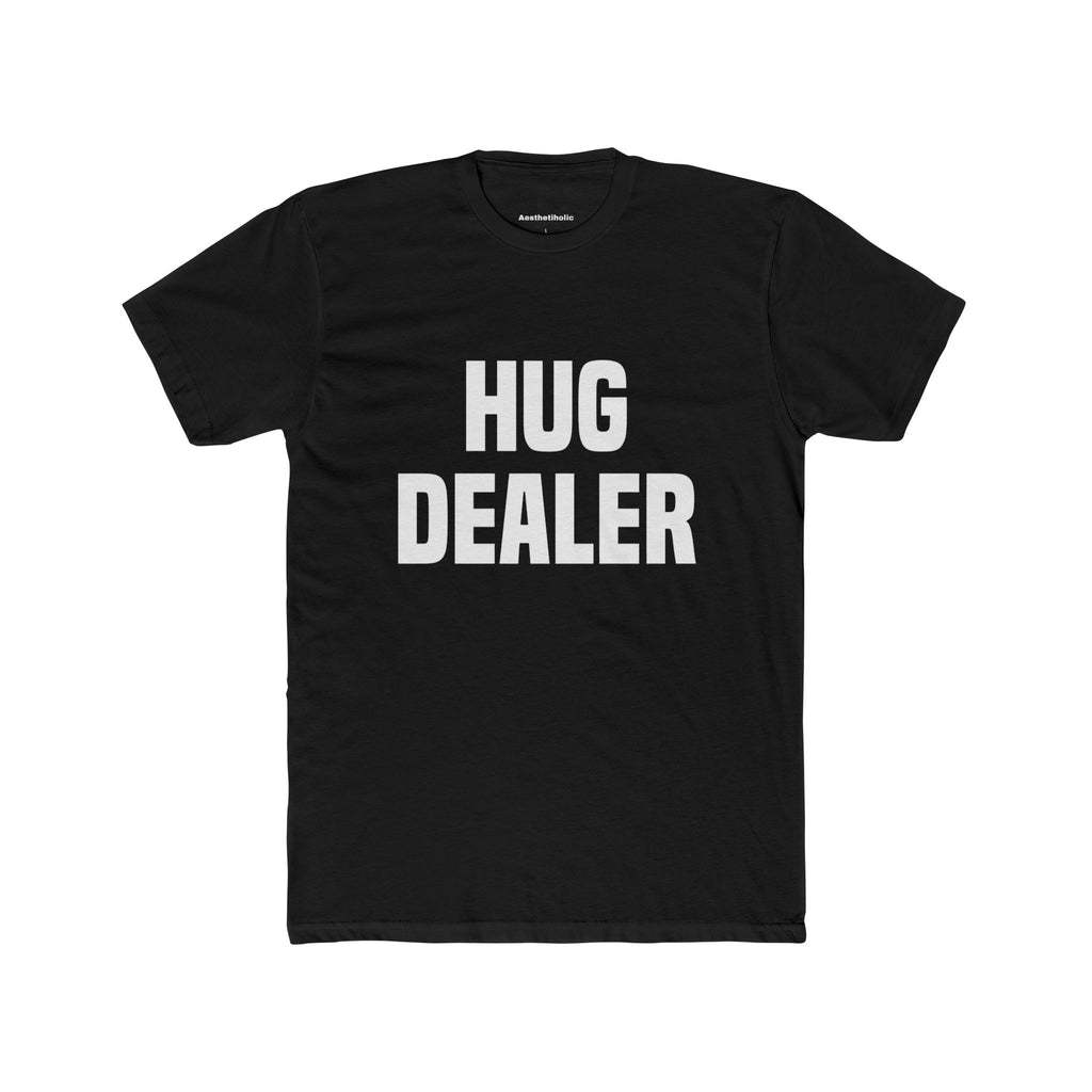 T-shirt unisexe à col rond Hug Dealer
