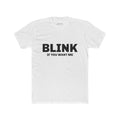 Blink if you want me Unisex Crew Tee