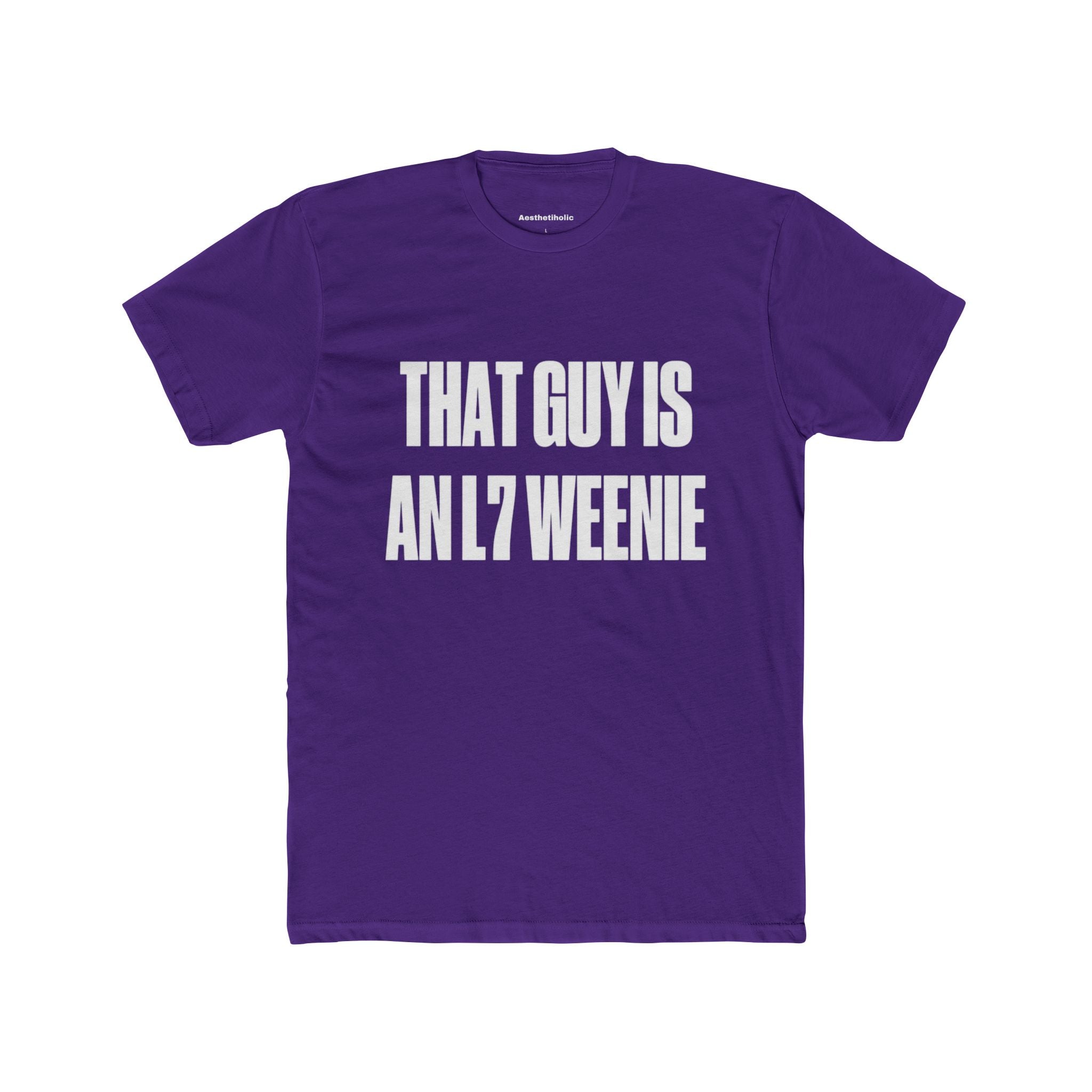 That guy is an l7 weenie Crew Tee