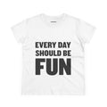 Every day should be fun baby Tee